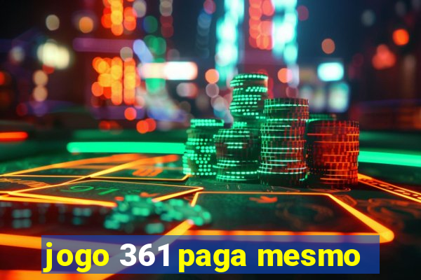 jogo 361 paga mesmo