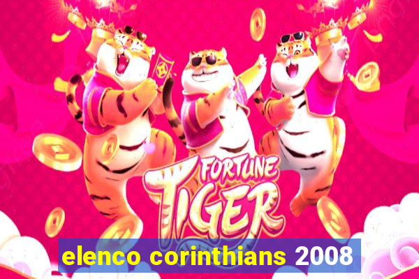 elenco corinthians 2008