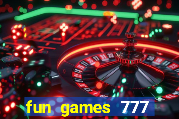 fun games 777 casino online