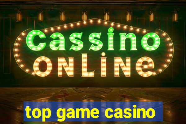 top game casino