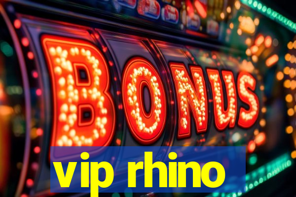 vip rhino