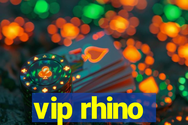 vip rhino