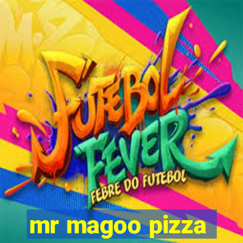 mr magoo pizza