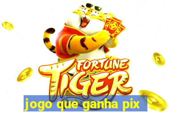 jogo que ganha pix