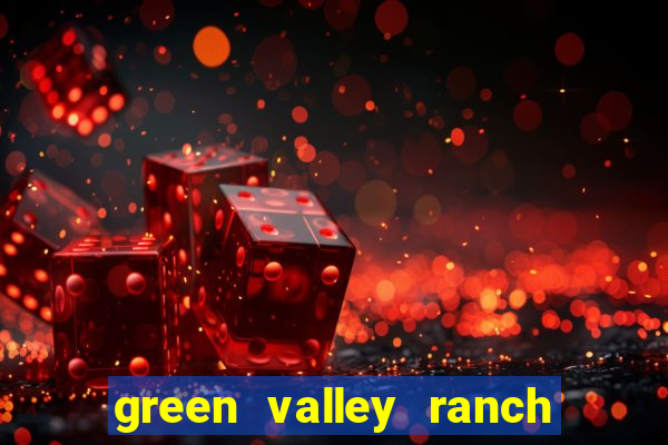 green valley ranch resort & casino