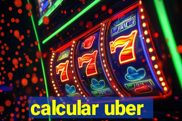 calcular uber