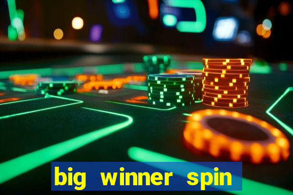 big winner spin and win mobile