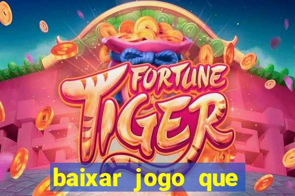 baixar jogo que ganha dinheiro de verdade