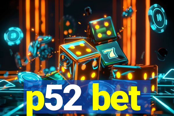 p52 bet