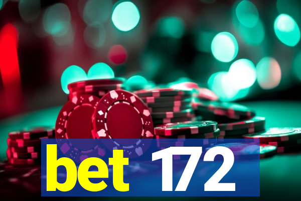 bet 172