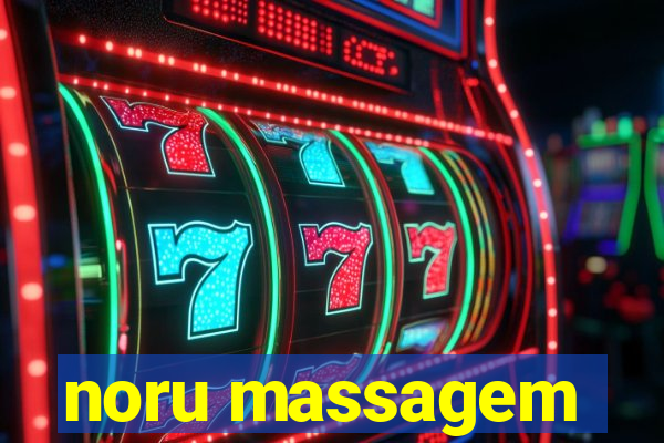 noru massagem