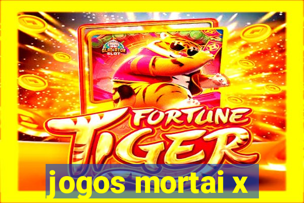 jogos mortai x