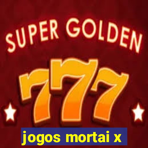 jogos mortai x