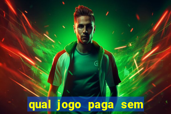 qual jogo paga sem depositar nada