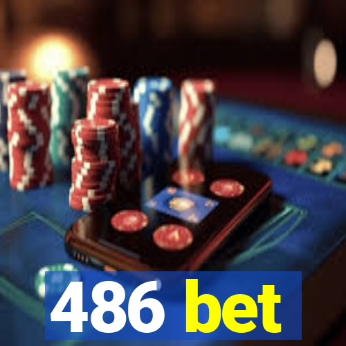 486 bet