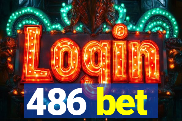 486 bet