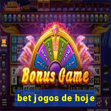 bet jogos de hoje