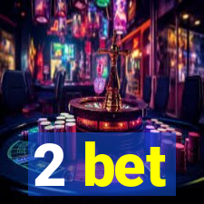 2 bet