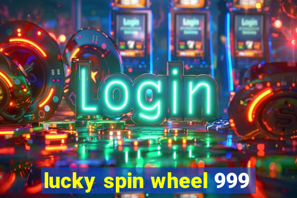 lucky spin wheel 999