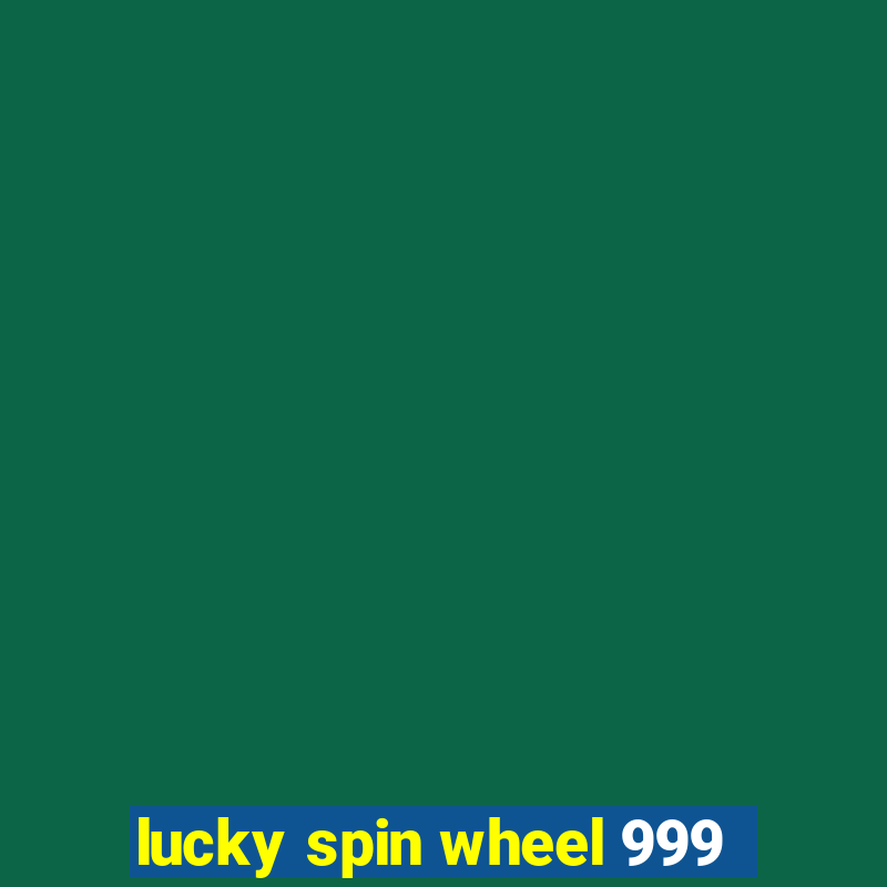 lucky spin wheel 999