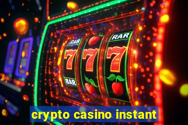 crypto casino instant