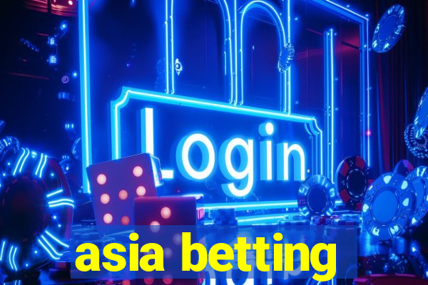 asia betting