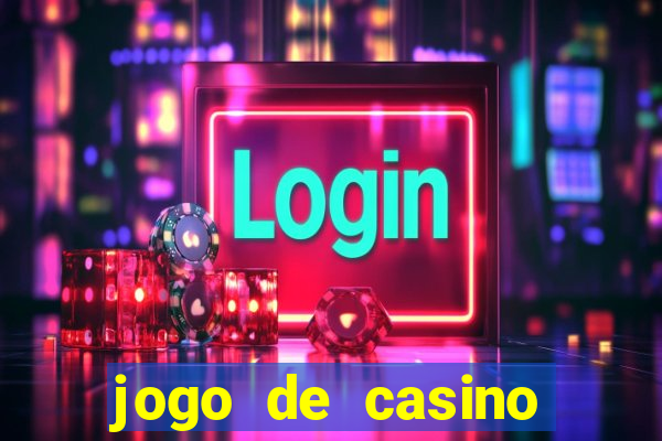 jogo de casino online para ganhar dinheiro