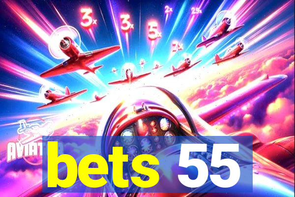 bets 55