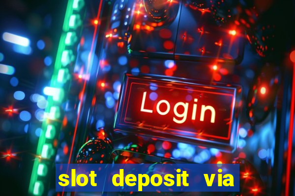 slot deposit via pulsa 3