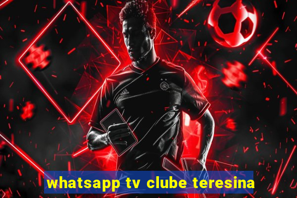 whatsapp tv clube teresina