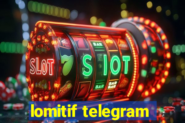 lomitif telegram