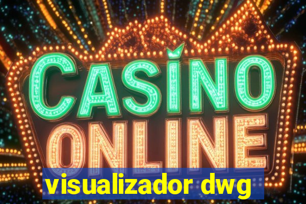 visualizador dwg