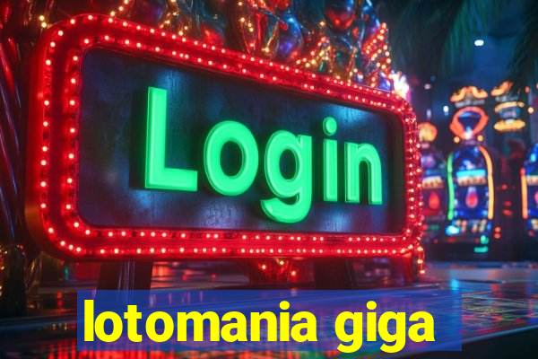 lotomania giga