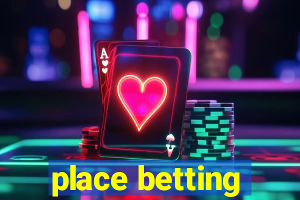 place betting