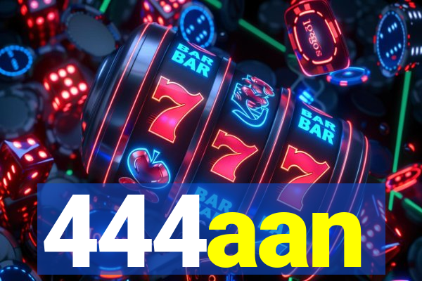 444aan