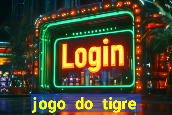 jogo do tigre deposito minimo 1 real