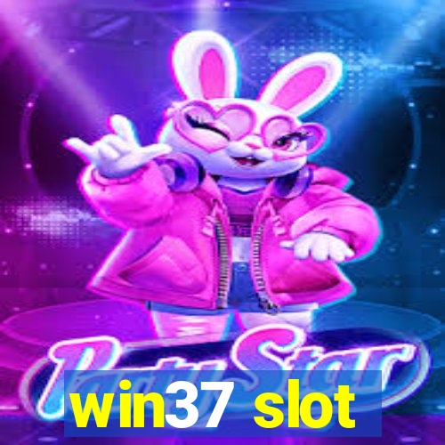 win37 slot