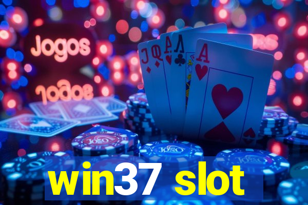 win37 slot