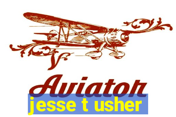 jesse t usher