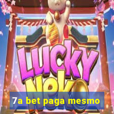 7a bet paga mesmo