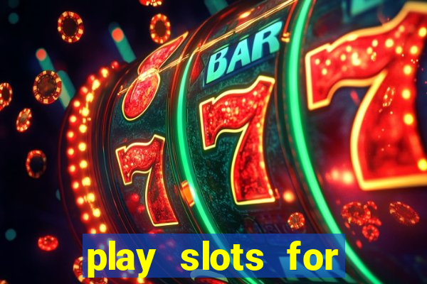 play slots for free no downloads