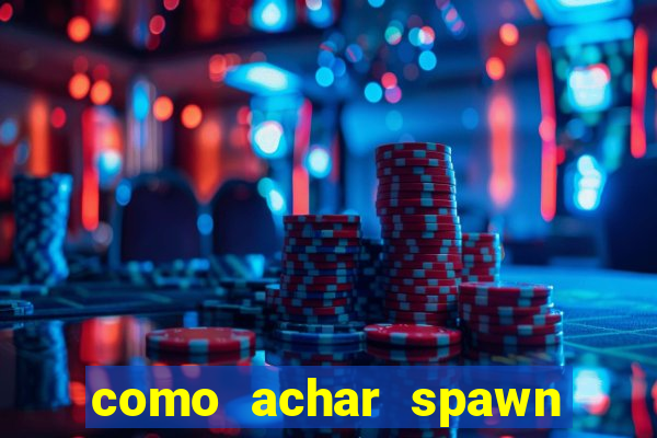 como achar spawn de blaze