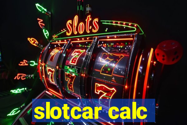 slotcar calc