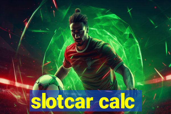 slotcar calc