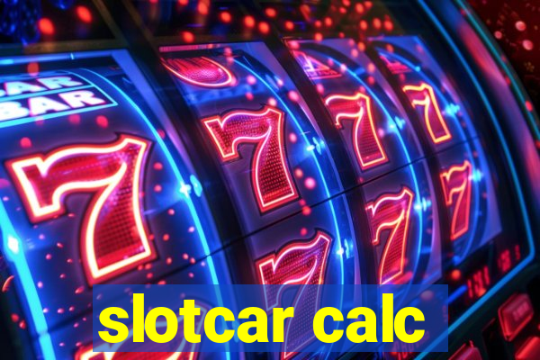 slotcar calc