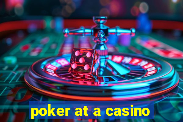 poker at a casino