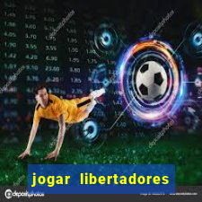 jogar libertadores na serie b