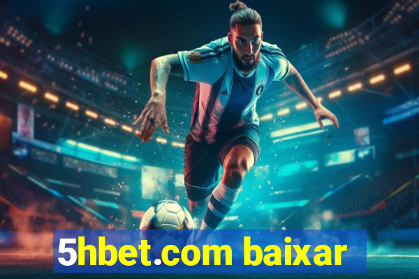 5hbet.com baixar