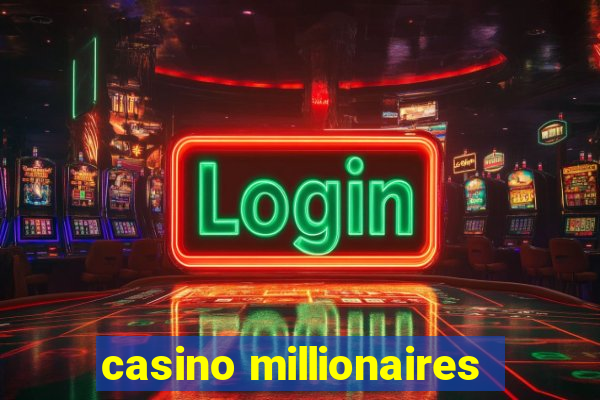 casino millionaires