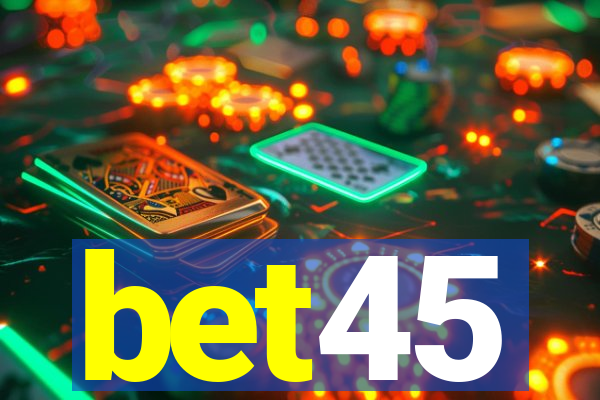 bet45